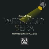 #WEBRADIOSERA - AVVOCATI CHEF - Mercoledì 29 Marzo ore 21.30