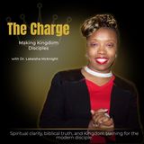 Epi #001 - Welcome to The Charge: Making Kingdom Disciples