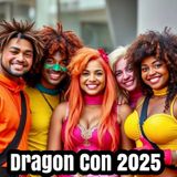 Episode 2100 - Behind the Curtain: Dragon Con 2025