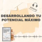 📕Guía DESARROLLANDO TU POTENCIAL MÁXIMO _ De la Efectividad a la Grandeza + PDF 📥