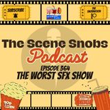 🎬 The Scene Snobs Podcast Ep. 364 - "We'll Fix It In Post!" 🎬