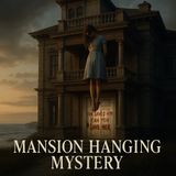 Mansion Hanging Mystery | Untold True Crime Secrets| Audiobook