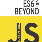 You Don't Know JS: ES6 & Beyond