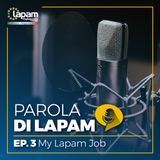 Episodio 3: My Lapam Job