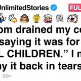 My mom drained my college fund_ saying it was... [FULL STORY]