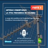 Antenas comunitarias, la otra frecuencia en Colombia - Parte 3