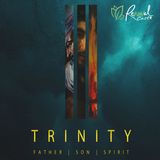 #6: The Trinity -- Three in One