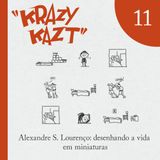 KK #11 – Alexandre S. Lourenço: desenhando a vida em miniaturas