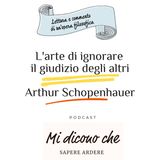 L' arte di ignorare il giudizio degli altri di Arthur Schopenhauer -4-