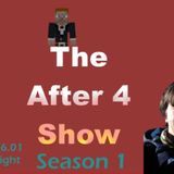 I don't get this : The After 4 Show