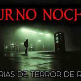 Historias de Terror en Turno Noche _ Historias Reales