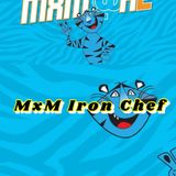 MxM Iron Chef (MxM at Home 2021)