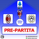 PRE PARTITA | MILAN-UDINESE