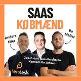 #17 - Rekruttering + Succesfuld SaaS-founder personlighedstræk + besøg af Kenneth Bo Jensen