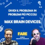 Dividi il problema in problemi più piccoli - Max Brain Devices - Fare E23