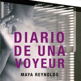 Diario de una voyeur - Maya Reynolds