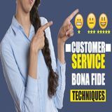 Customer Service - Bona fide Techniques | Ep. #215