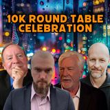 10K ROUND TABLE CELEBRATION