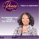 Planning for Your Q2 Profits - Dr. Renee shares gems to be Profitable in Q2
