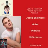 Jacob Skidmore TALKS ‘SKILL HOUSE’ & Dark Side of Influencer Culture | JTWJE EP #379
