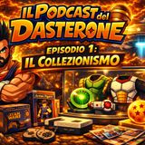 Episodio 1 : Il Collezionismo