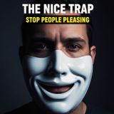 The Nice Trap: Why Your "Kindness" is Actually a Trauma Response That’s Draining You