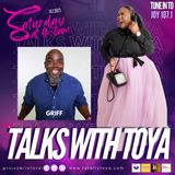 Talks with Toya! Let's Talk with Griff from Get Up Mornings!!!!!