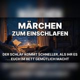 Mit 47 schlafe ich endlich tief | wunderschöne Märchen zum Träumen und…