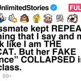 My classmate mimicked everything I said to call me a copycat her act collapsed in class
