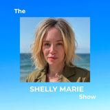 Episode 11 - The Shelly Marie Show