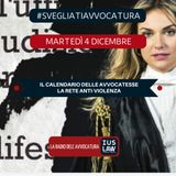 IL CALENDARIO DELLE AVVOCATESSE - LA RETE ANTI-VIOLENZA - Martedì 4 Dicembre 2018 #Svegliatiavvocatura