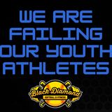 Failing Our Youth Athletes