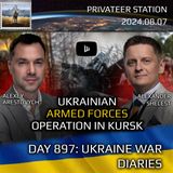 War in Ukraine, Analytics. Day 897: Ukrainian Armed Forces Special Operation in Kursk. Arestovych, Shelest