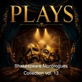 Shakespeare Monologues Collection vol 13 - William Shakespeare