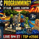 Music, Mind Control & The 27 Club, Untimely Wilcock Death – Missy Hill Returns | TSP #2566