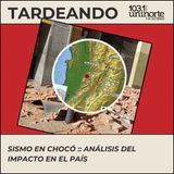 Todo es político :: Sismo en Chocó. Análisis de su impacto en el país