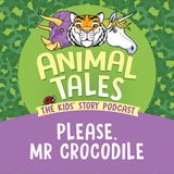 Please, Mr Crocodile