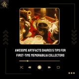 Awesome Artifacts Shares 5 Tips for First-Time Memorabilia Collectors