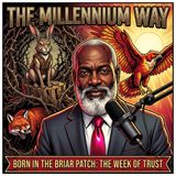 Born in the Briar Patch: The Week of Trust