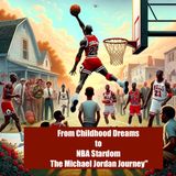 How Michael Jordan's Childhood Shaped His Historic Career