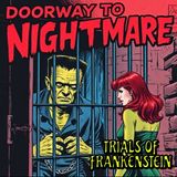 The Monster’s Rescue: Returning to a Judging World "Trials Of Frankenstein Part 1 of 3"