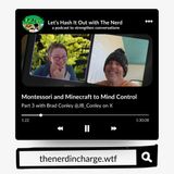 Montessori and Minecraft | Let's Hash it Out with High Stakes Whistleblower Brad Conley