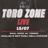 🔴 ToroZone LIVE 15/07 | Saul Coco al Torino, analisi e dettagli dell'affare