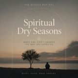 Spiritual dry seasons (when God doesn't answer the way we expected)
