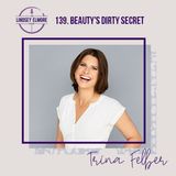 Beauty's Dirty Secret | Trina Felber