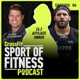 26.2 Affiliate Owner Revealed (Ep. 06) | The Sport of Fitness Podcast