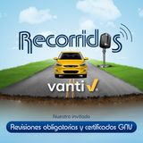 Recorridos Vanti. Revisiones obligatorias y certificados GNV