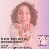 "Crecer sin prisas": un viaje de autoconocimiento familiar con Yessica Clemente @Rejuega