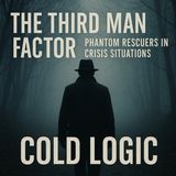 The Third Man Factor: Phantom Rescuers, Survival Instincts, and the Mystery of Unseen Guides