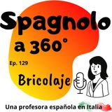Ep.129 Bricolaje
